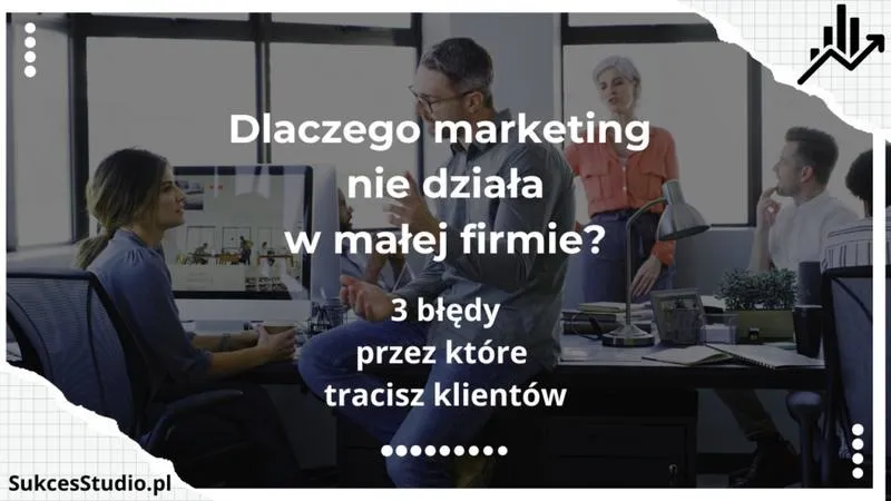 Zacznij karierę w marketingu i naucz się unikać najczęstszych błędów